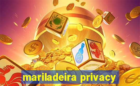 mariladeira privacy